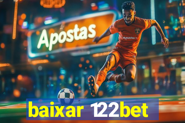 baixar 122bet